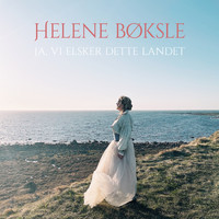 Helene Bøksle - Ja, vi elsker dette landet