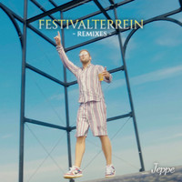 Jeppe - Festivalterrein (Remixes EP) (Explicit)