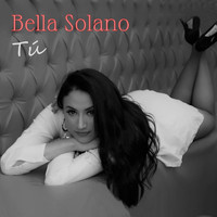 Bella Solano - Tú
