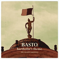 Basto - Bartholin's Theme (The Extended Experience)