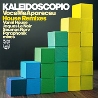 Kaleidoscopio - Voce Me Apareceu (House Remixes)