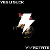 V1/Rotate - YES U SUCK