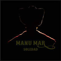 Manu Mar featuring Emmanuel Castro - Soledad