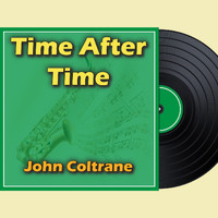 John Coltrane - Time After Time