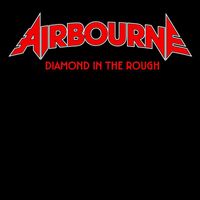 Airbourne - Diamond in the Rough