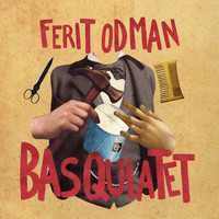 Ferit Odman - Basquiatet (From the Netflix Original "Erşan Kuneri")
