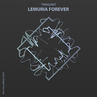 TINYgiant - Lemuria Forever