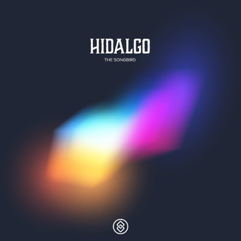 Hidalgo - The Songbird