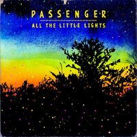 Passenger - All The Little Lights (Deluxe Version)