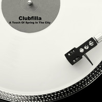 Clubfilla - A Touch of Spring in the City (Radio Edit)