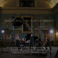 Julien Van Mellaerts - Where Will They Bury My Bones?