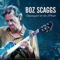 Boz Scaggs - Unplugged at the Plant (live)