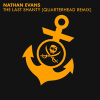 Nathan Evans - The Last Shanty (Quarterhead Remix)