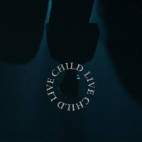 Child - CHILD Live