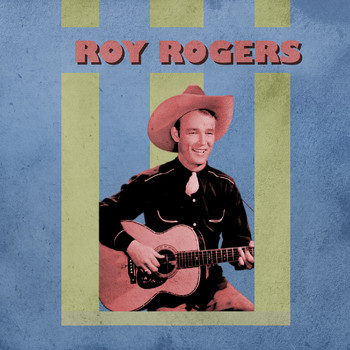 Roy Rogers - Presenting Roy Rogers