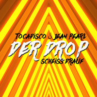 Tocadisco - Der Drop (Scheiss drauf)