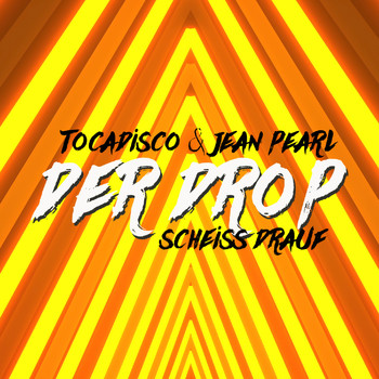 Tocadisco - Der Drop (Scheiss drauf)