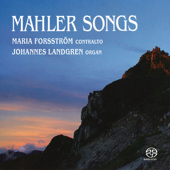 Maria Forsström & Johannes Landgren - Mahler Songs