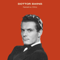 Natalino Otto - Dottor Swing