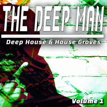 Various Artists - The Deep Man, Vol. 1 - Deep House & House Grooves