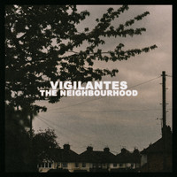 Vigilantes - The Neighbourhood