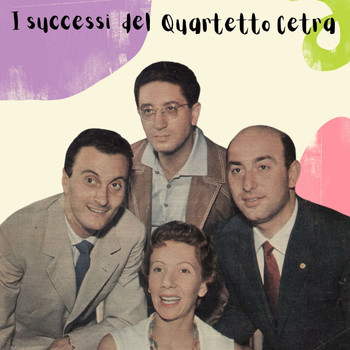 Quartetto Cetra - I successi del Quartetto Cetra
