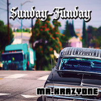 Mr KrazyOne - Sunday Funday