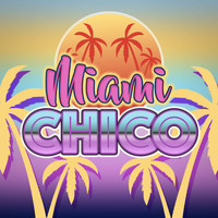 Chico - Miami