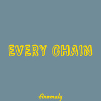Anomaly - Every Chain