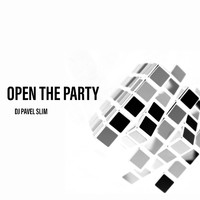 DJ Pavel Slim - Open the Party