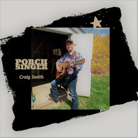 Craig Smith - Porch Singer