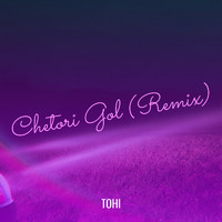 Tohi - Chetori Gol (Remix)
