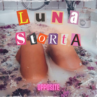 Opposite - Luna Storta