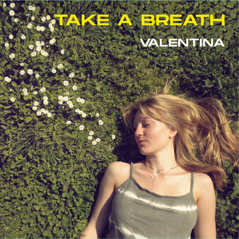 Valentina - Take A Breath