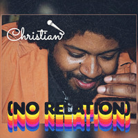 Christian - (No Relation) (Explicit)