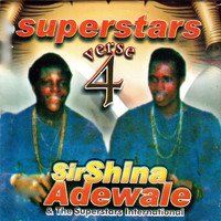 Sir Shina Adewale - Superstars Verse 4