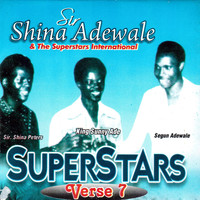 Sir Shina Adewale - Super Stars Verse 7