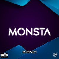 Bionic - Monsta (Explicit)