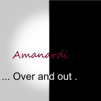 Amanardi - Over and Out