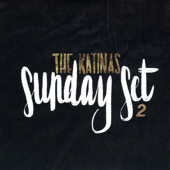 The Katinas - Sunday Set 2