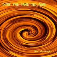 Rob Wisnewski - Doin' the Same Old Same