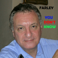 Farley - You Don't Know