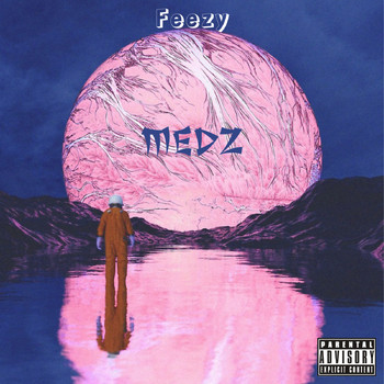 Feezy - Medz (Explicit)