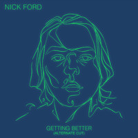 Nick Ford - Getting Better (Alternate Cut)
