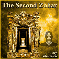 Izzy Schneerson - The Second Zohar