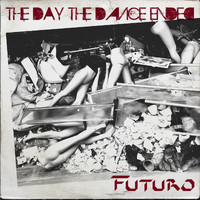 Futuro - The Day the Dance Ended