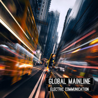 Global Mainline - Electric Communication