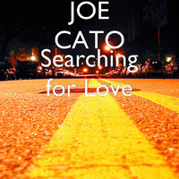 Joe Cato - Searching for Love