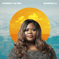 Eunice U. - Christ in Me