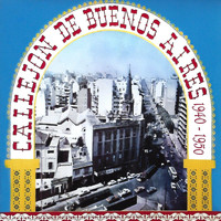 Various Artists - Callejon de Buenos Aires 1940 - 1950